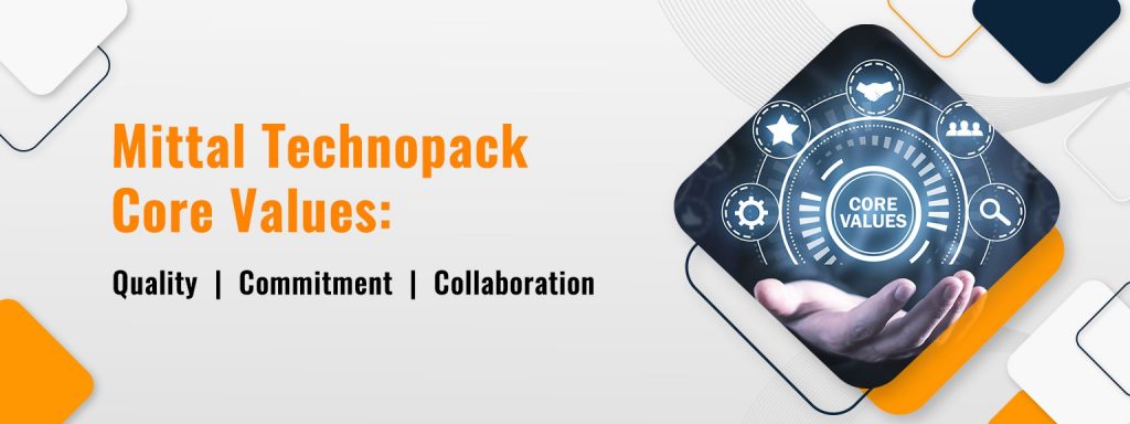 mittal-technopack-core-value